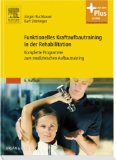 Funktionelles kraftaufbautraining in der rehabilitation